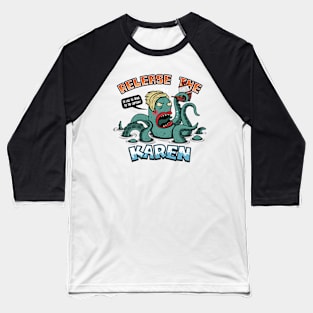 Release The Karen Funny Kraken Angry Karen Monster Funny Meme Baseball T-Shirt